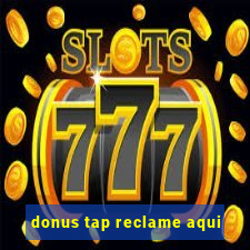 donus tap reclame aqui